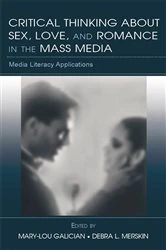 Book cover of Critical Thinking About Sex, Love, and Romance in the Mass Media by Mary-Lou Galician