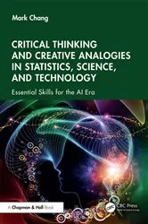 Book cover of Critical Thinking and Creative Analogies in Statistics, Science, and Technology by Mark Chang
