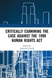 Book cover of Critically Examining the Case Against the 1998 Human Rights Act by Unknown