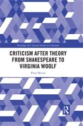 Book cover of Criticism After Theory from Shakespeare to Virginia Woolf by Perry Meisel
