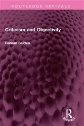Book cover of Criticism and Objectivity by Raman Selden