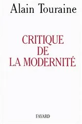 Book cover of Critique de la modernité by Alain Touraine