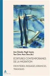 Book cover of Écritures contemporaines de la migration by Anne Schneider