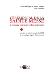 Book cover of Cérémonial de la sainte messe à l'usage ordinaire des paroisses by Peter Freeman