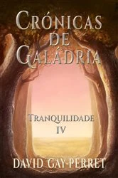 Book cover of Crónicas de Galádria IV - Tranquilidade by David Gay-Perret