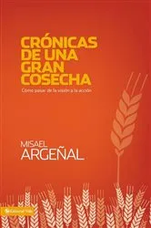 Book cover of Crónicas de una gran cosecha by Misael Argeñal Rodriguez
