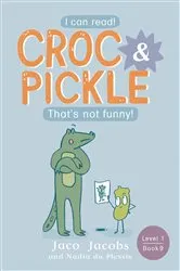 Book cover of Croc & Pickle Level 1 Book 9 by Jaco Jacobs