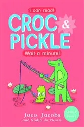 Book cover of Croc & Pickle Level 2 Book 1 by Jaco Jacobs