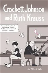 Book cover of Crockett Johnson and Ruth Krauss by Philip Nel