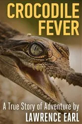 Book cover of Crocodile Fever by Lawrence Earl