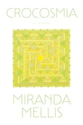 Book cover of Crocosmia by Miranda Mellis