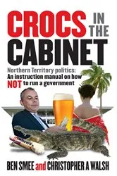 Book cover of Crocs in the Cabinet by Ben Smee