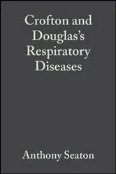 Book cover of Crofton and Douglas's Respiratory Diseases by Anthony Seaton