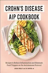 Book cover of Crohn's Disease AIP Cookbook by Joshua Bradley