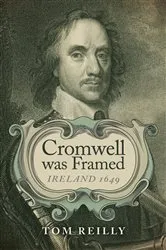 Book cover of Cromwell was Framed by Tom Reilly