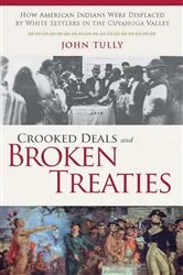 Book cover of Crooked Deals and Broken Treaties by John Tully