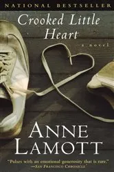 Book cover of Crooked Little Heart by Anne Lamott