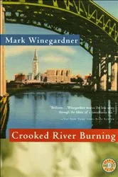 Book cover of Crooked River Burning by Mark Winegardner