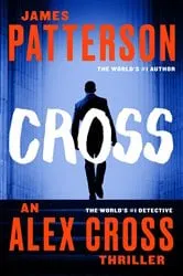 Book cover of Cross (Also Published as Alex Cross) by James Patterson