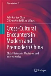 Book cover of Cross-Cultural Encounters in Modern and Premodern China by Kelly Kar Yue Chan