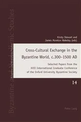 Book cover of Cross-Cultural Exchange in the Byzantine World, c.300–1500 AD by Unknown