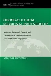 Book cover of Cross-Cultural Missional Partnership by Joshua Bowman