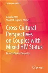 Book cover of Cross-Cultural Perspectives on Couples with Mixed HIV Status: Beyond Positive/Negative by Asha Persson