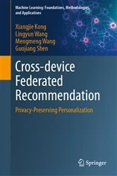Book cover of Cross-device Federated Recommendation by Xiangjie Kong