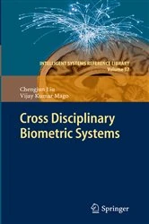 Book cover of Cross Disciplinary Biometric Systems by Chengjun Liu
