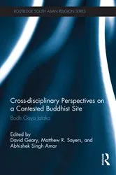 Book cover of Cross-disciplinary Perspectives on a Contested Buddhist Site by David Geary