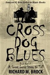 Book cover of CROSS DOG BLUES by Richard M. Brock