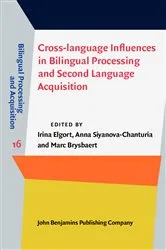 Book cover of Cross-language Influences in Bilingual Processing and Second Language Acquisition by Irina Elgort