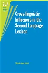 Book cover of Cross-linguistic Influences in the Second Language Lexicon by Janusz Arabski
