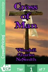 Book cover of Cross of Man by Wendell Charles NeSmith