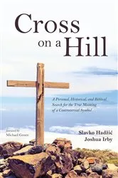 Book cover of Cross on a Hill by Slavko Hadzic