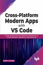 Book cover of Cross-Platform Modern Apps with VS Code by Ockert J. du Preez
