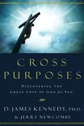 Book cover of Cross Purposes by D. James Kennedy