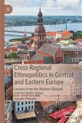 Book cover of Cross-Regional Ethnopolitics in Central and Eastern Europe by Vassilis Petsinis