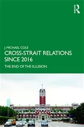 Book cover of Cross-Strait Relations Since 2016 by J. Michael Cole