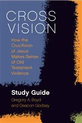 Book cover of Cross Vision Study Guide by Gregory A. Boyd