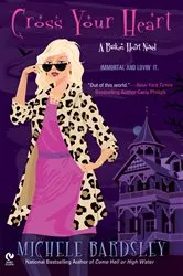 Book cover of Cross Your Heart by Michele Bardsley