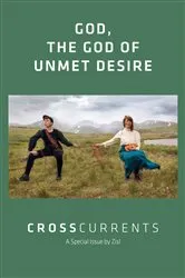 Book cover of CrossCurrents: God, The God of Unmet Desire by Zisl