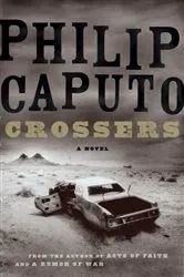 Book cover of Crossers by Philip Caputo