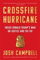 Book cover of Crossfire Hurricane by Josh Campbell