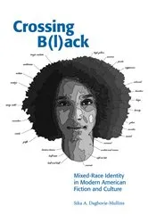 Book cover of Crossing Black by Sika Dagbovie-Mullins