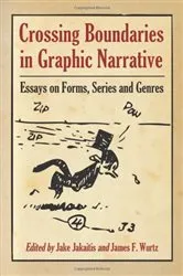 Book cover of Crossing Boundaries in Graphic Narrative by Jake Jakaitis