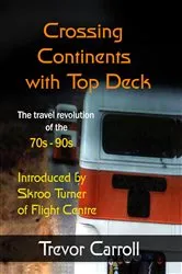 Book cover of Crossing Continents with Top Deck by Trevor Carroll