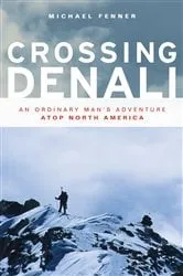 Book cover of Crossing Denali by Mike Fenner