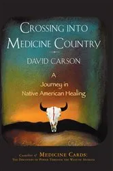 Book cover of Crossing into Medicine Country by David Carson