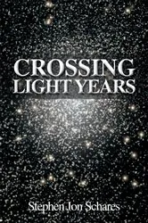 Book cover of Crossing Light Years by Stephen Jon Schares